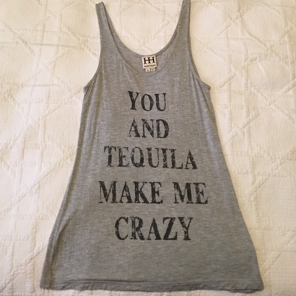 Haute Hippie "You and tequila make me crazy tank"