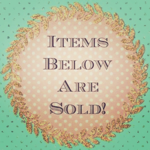 Items below are sold!