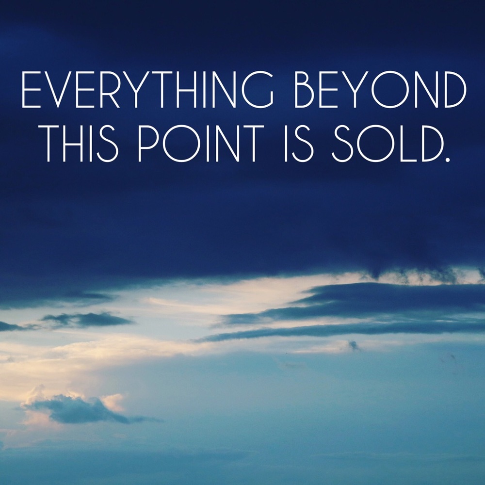 NOT FOR SALE - EVERYTHING BEYOND THIS IS SOLD
