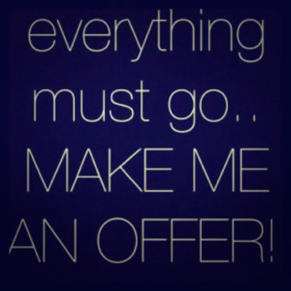 Everything must go! Please make a reasonable offer