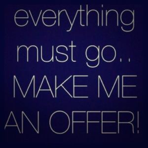 Everything must go! Please make a reasonable offer