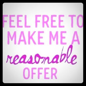 Feel free to make me an offer!!