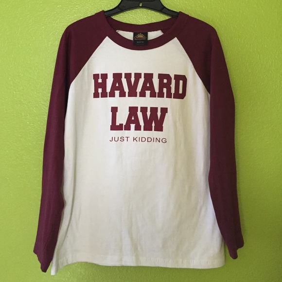 Havard Law Just Kidding Tee
