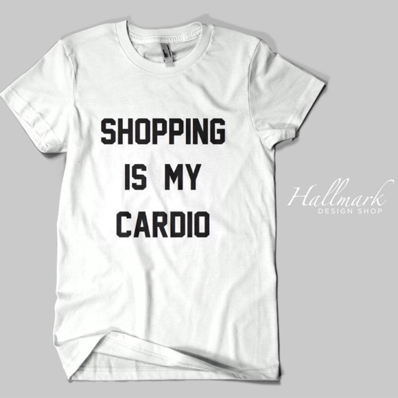 Hallmark Design Shop Tops - Shopping Is My Cardio Tee 🏃🏻‍♀️🛍