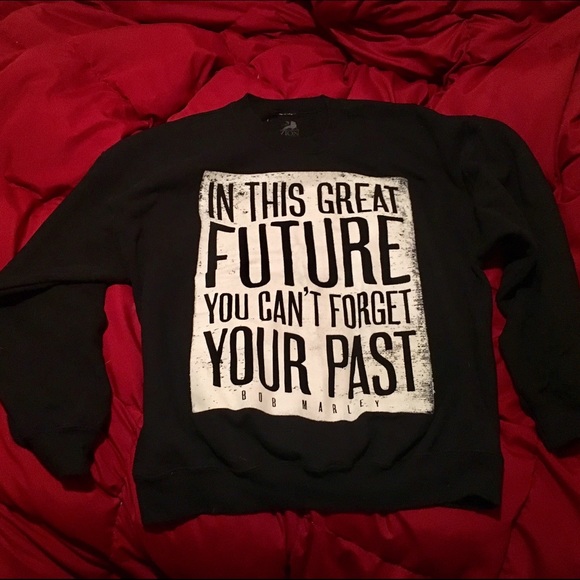 Bob marley quote sweatshirt