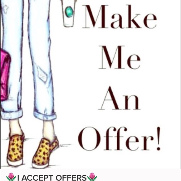 I accept offers!