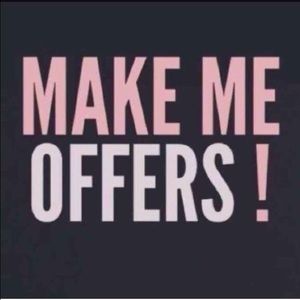 Make me an offer! I just might accept!!