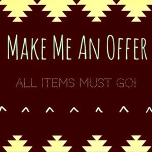 Taking any reasonable offers!