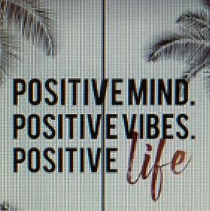 Be Positive!