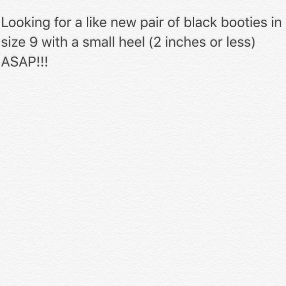 Looking for black booties size 9 with small heel