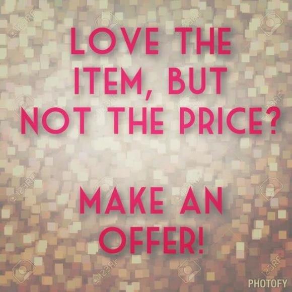 Please feel free to make reasonable offers on any of the items in my closet!!! I would love to work with you to get the items you love into your closet!! ❤️