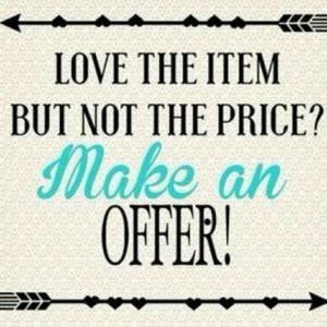 Make me a reasonable offer!!