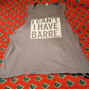 "I Can't. I Have Barre" tank by Life by Lexie