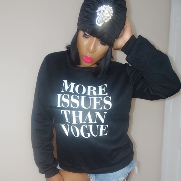 "MORE ISSUES THAN VOGUE" Sweatshirt - Picture 2 of 3
