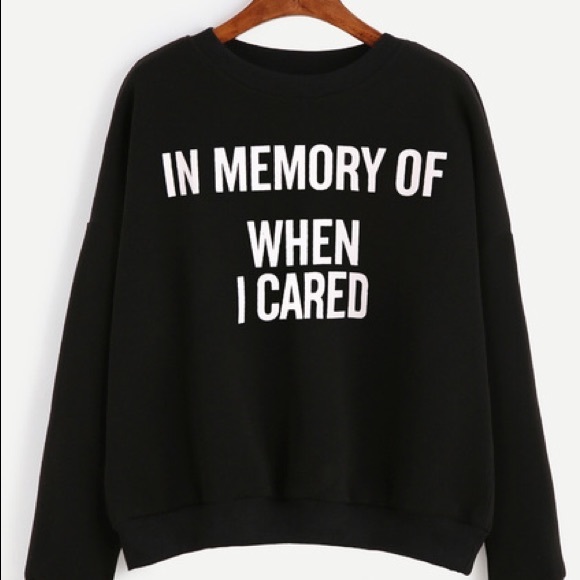 In Memory of When I Cared Sweatshirt - Picture 3 of 4