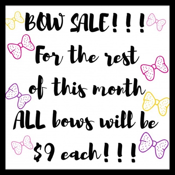 BOW SALE!!! ALL bows are now $9 each!!!