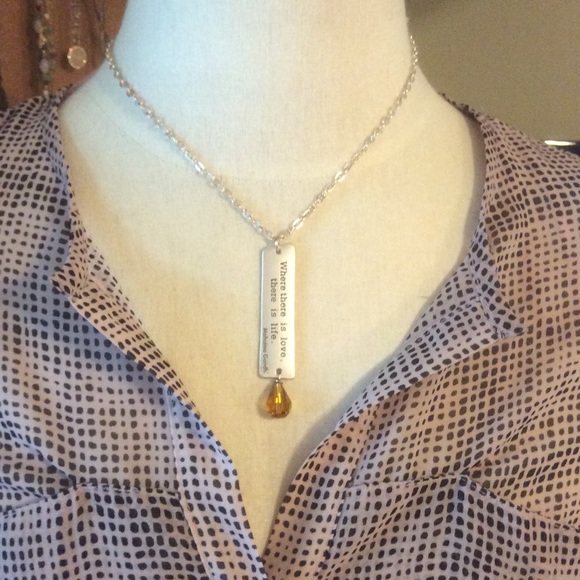 "Where there is love there is life" Necklace