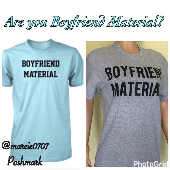 Chill Tops Boyfriend Material T Shirts Poshmark