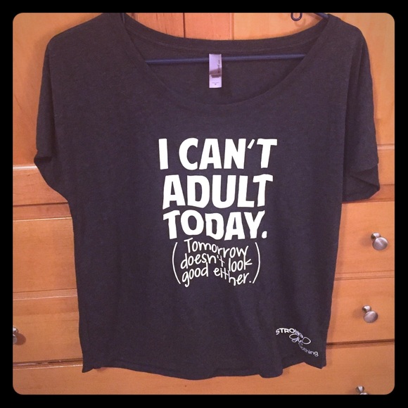 I can't adult today shirt