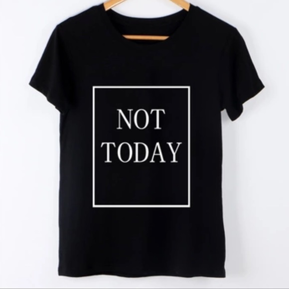 🔥B2G1F🔥 “Not Today" Tshirt - Picture 2 of 4