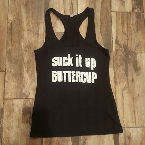 Next Level apparel
 Tops - Suck it up Buttercup Racer back