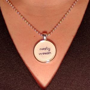 Nasty Woman necklace