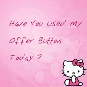 Have You Used My Offer Button Today?