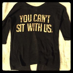 "You can't sit with us" shirt!