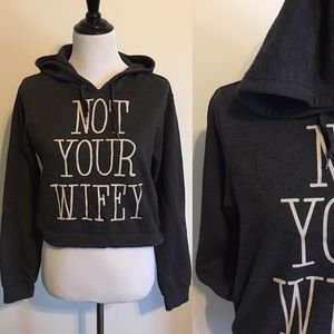Forever 21 Not your Wifey Crop Sweatshirt