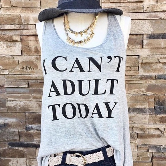 NEW!! "I Can't Adult Today" Tank - Picture 2 of 4
