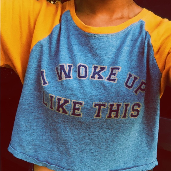I woke up like this crop top