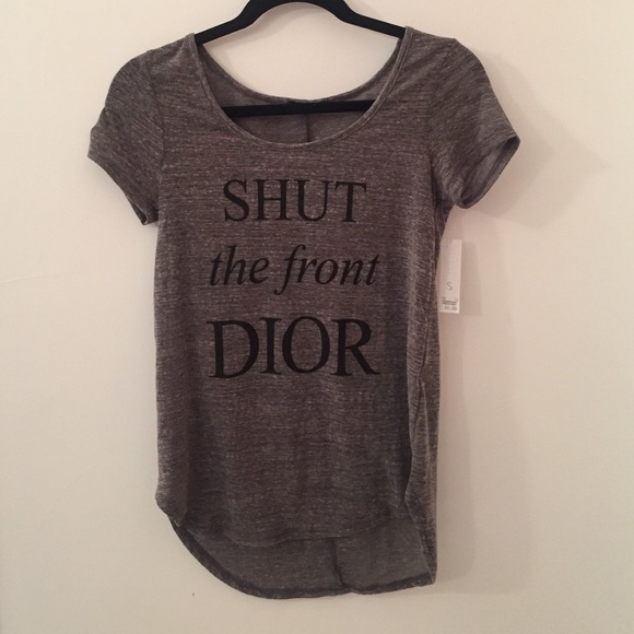 Shut the front Dior t shirt