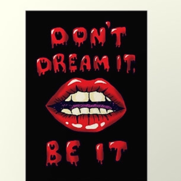 Don't Dream it, Be it" rhps print👄👠🕸💀 - Picture 2 of 2