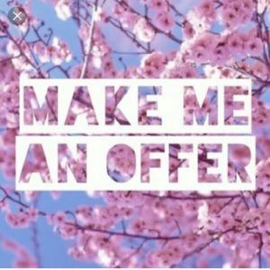 I'm extremely open to offers.