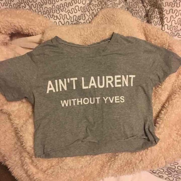 Ain't Laurent Without Yves Grey Crop Top
