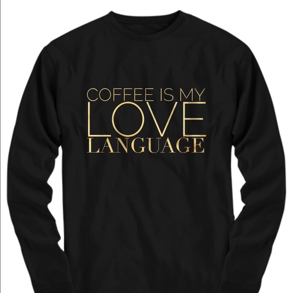 Coffee Is My Love Language Tee