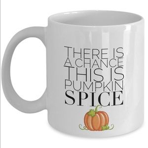 Pumpkin spice mug Pumpkin spice mug