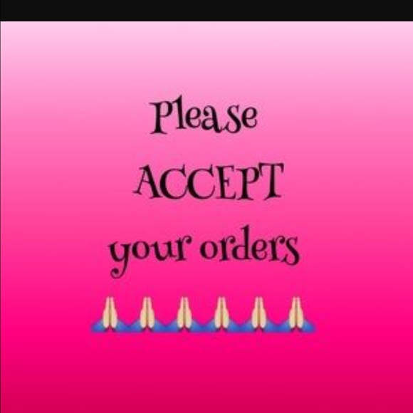 Please "accept" your order upon receiving it!