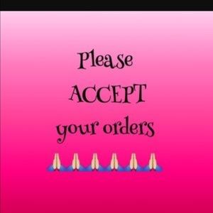 Please "accept" your order upon receiving it!