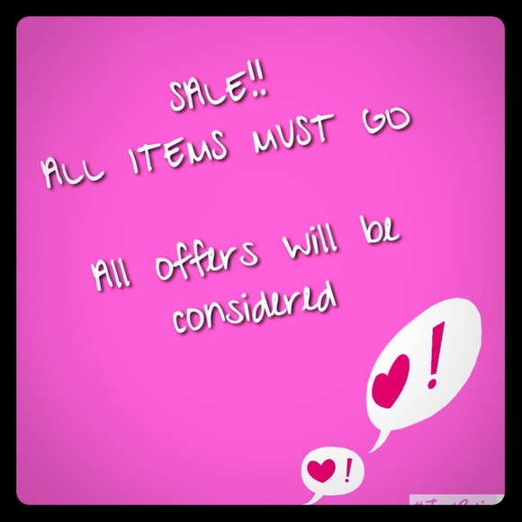 Sale!! All items must go!