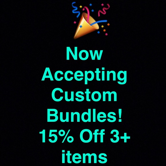 Now Accepting Bundles! 15% Off 3+ Items!