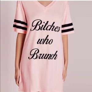 BITCHES WHO BRUNCH - never worn sleep shirt :)