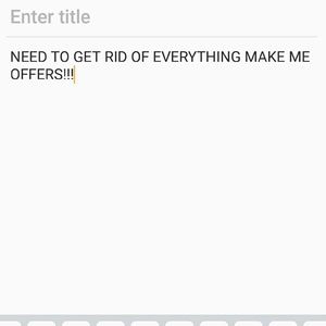 Make me offers!! Accepting all reasonable offers