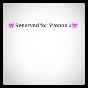 Reserved for Yvonne J.