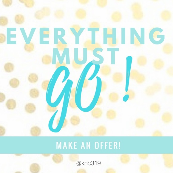 EVERYTHING MUST GO!