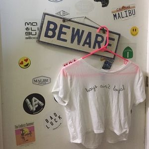 Boys ain't loyal T shirt