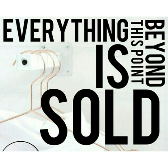 SOLD/UNAVAILABLE ITEMS