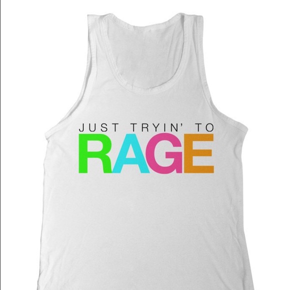 Just Tryin' To Rage Tank Top