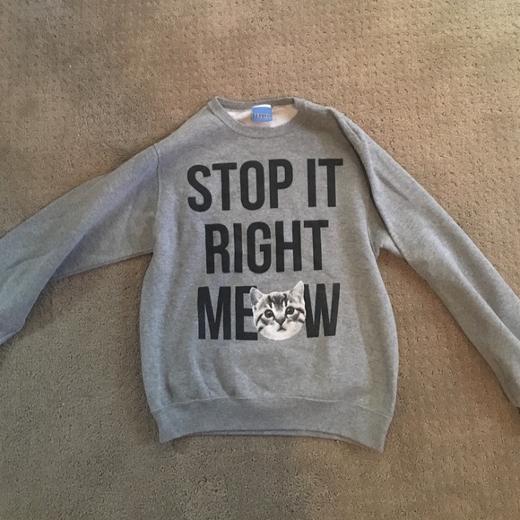 Stop It Right Meow Sweatshirt