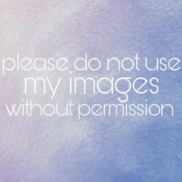 Please do not use my images without permission